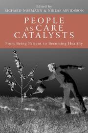 People as care catalysts : from being patient to becoming healthy