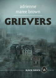 Cover of: Grievers by adrienne maree brown