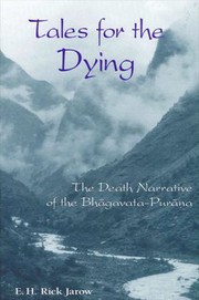 Cover of: Tales for the dying: the death narrative of the Bhāgavata-Purāṇa