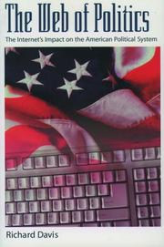 Cover of: The web of politics: the internet's impact on the American political system