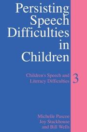 Persisting speech difficulties in children : children's speech and literacy difficulties 3