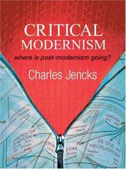 Cover of: Critical Modernism: Where is Post-Modernism Going What is Post-Modernism