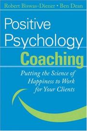 Cover of: Positive Psychology Coaching: Putting the Science of Happiness to Work for Your Clients