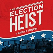 Cover of: The Election Heist Lib/E