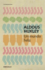 Cover of: Un mundo feliz by Aldous Huxley