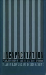Cover of: Incapacitation: Penal Confinement and the Restraint of Crime (Studies in Crime and Public Policy)