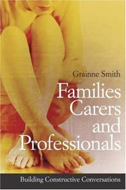 Families, carers and professionals : building constructive conversations