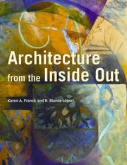 Architecture from the inside out : from the body, the senses, the site, and the community