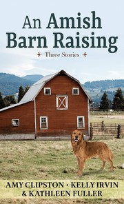 Cover of: Amish Barn Raising: Three Stories