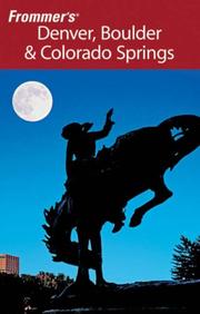 Cover of: Frommer's Denver, Boulder & Colorado Springs (Frommer's Complete)