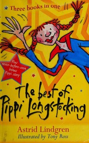 Best of Pippi Longstocking (Pippi Långstrump / Pippi Långstrump i Söderhavet / Pippi Långstrump går ombord / Pippi firar jul) by Astrid Lindgren, Tony Ross