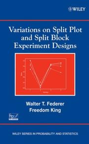 Cover of: Variations on Split Plot and Split Block Experiment Designs (Wiley Series in Probability and Statistics)