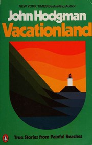 Cover of: Vacationland: True Stories from Painful Beaches