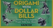 Cover of: Origami with Dollar Bills: Another Way to Impress People with Your Money