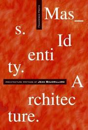 Cover of: Mass, identity, architecture: architectural writings of Jean Baudrillard