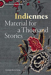 Cover of: Indiennes - Material For A Thousand Stories
