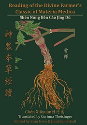Cover of: Reading of the Divine Farmer's Classic of Materia Medica: Shen Nong Ben Cao Jing Du 神農本草經讀