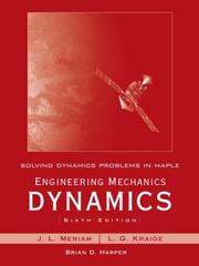 Cover of: Solving Dynamics Problems in Maple by Brian Harper t/a Engineering Mechanics Dynamics 6th Edition by Meriam and Kraige