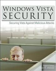 Windows Vista security : securing Vista against malicious attacks