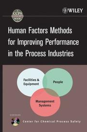 Human factors methods for improving performance in the process industries