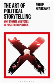 Cover of: Art of Political Storytelling: Why Stories Win Votes in Post-Truth Politics