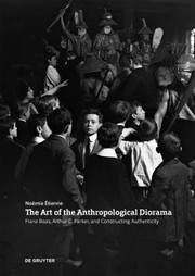 Cover of: Art of the Anthropological Diorama: Franz Boas, Arthur C. Parker, and Constructing Authenticity