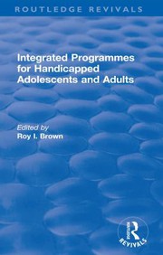 Cover of: Integrated Programmes for Handicapped Adolescents and Adults