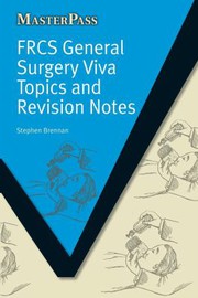 Cover of: FRCS General Surgery Viva Topics and Revision Notes