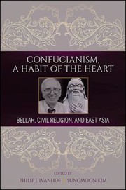 Cover of: Confucianism, a habit of the heart
