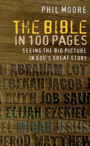 Cover of: Bible in 100 Pages: Seeing the Big Picture in God's Great Story