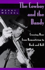 Cover of: The cowboy and the dandy: crossing over from Romanticism to rock and roll