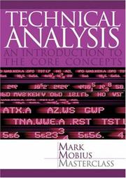 Cover of: Technical Analysis: An Introduction to the Core Concepts (Mark Mobius Financial Insights)