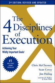 Cover of: 4 Disciplines of Execution : Revised and Updated: Achieving Your Wildly Important Goals