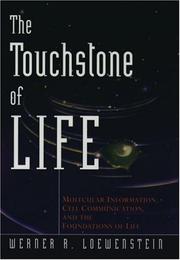 Cover of: The touchstone of life: molecular information, cell communication, and the foundations of life