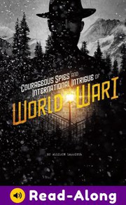 Cover of: Courageous Spies and International Intrigue of World War I