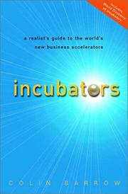 Incubators : a realist's guide to the world's new business accelerators