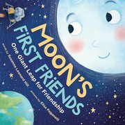 Cover of: Moon's First Friends: One Giant Leap for Friendship
