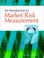 Cover of: An Introduction to Market Risk Measurement (The Wiley Finance Series)