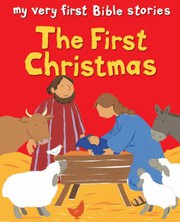 Cover of: First Christmas: My Very First Bible Stories
