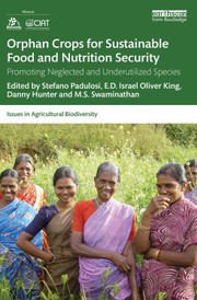 Cover of: Orphan Crops for Sustainable Food and Nutrition Security: Promoting Neglected and Underutilized Species