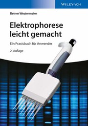 Cover of: Elektrophorese Leicht Gemacht: Ein Praxisbuch F&uuml;r Anwender