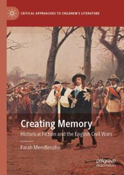 Cover of: Creating Memory: Historical Fiction and the English Civil Wars