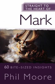 Cover of: Straight to the Heart of Mark: 60 Bite-Sized Insights