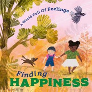 Cover of: World Full of Feelings: Finding Happiness
