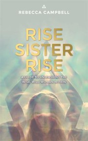 Rise sister rise by Campbell, Rebecca (Creative director)