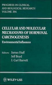 Cover of: Cellular and molecular mechanisms of hormonal carcinogenesis: environmental influences