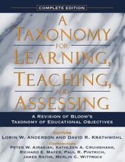 Cover of: A taxonomy for learning, teaching, and assessing: a revision of Bloom's Taxonomy of educational objectives