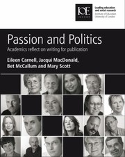 Cover of: Passion and politics: academics reflect on writing for publication