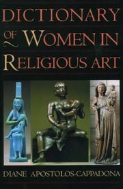Cover of: Dictionary of women in religious art by Diane Apostolos-Cappadona