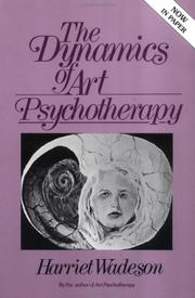 Cover of: The dynamics of art psychotherapy